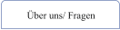 Über uns/ Fragen