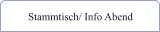 Stammtisch/ Info Abend
